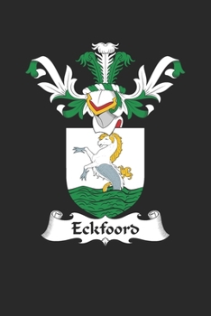 Paperback Eckfoord: Eckfoord Coat of Arms and Family Crest Notebook Journal (6 x 9 - 100 pages) Book