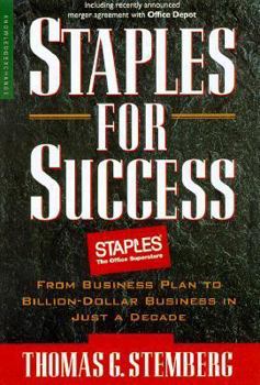 Hardcover Staples for Success: From Business Plan to Billion-Dollar Business in Just a Decade Book