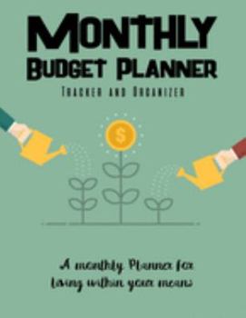 Paperback Monthly Budget Planner: Budget Planning, Financial Planning Journal, Monthly Expense Tracker and Organizer (Bill Tracker, Expense Tracker, Hom Book