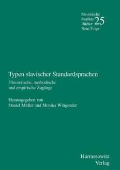 Paperback Typen Slavischer Standardsprachen: Theoretische, Methodische Und Empirische Zugange [German] Book