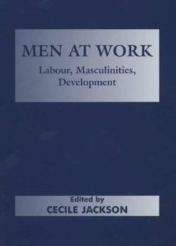 Paperback Men at Work: Labour, Masculinities, Development Book