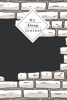 My Sleep Journal: Personal Sleep Tracker | Journal Your Sleep And Improve Your Sleep And Energylevel