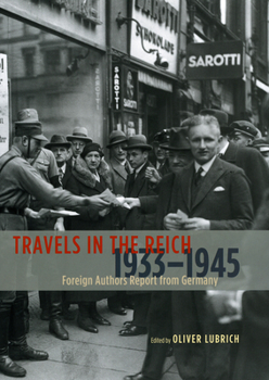 Hardcover Travels in the Reich, 1933-1945: Foreign Authors Report from Germany Book
