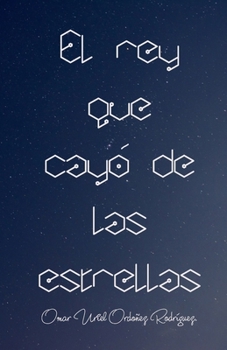 Paperback El rey que cayó de las estrellas. [Spanish] Book