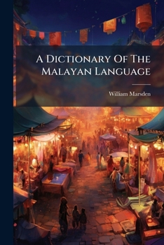 Paperback A Dictionary Of The Malayan Language Book