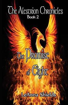 Paperback The Alestrion Chronicles: The Promise of Eight Book