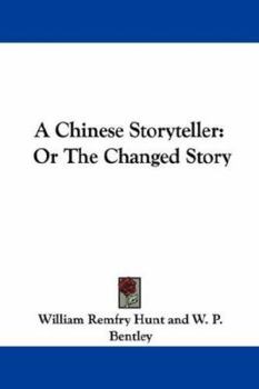 Paperback A Chinese Storyteller: Or The Changed Story Book