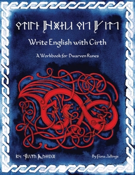 Paperback Write English with Cirth: A Workbook for Dwarven Runes Book