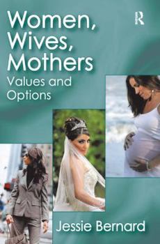 Hardcover Women, Wives, Mothers: Values and Options Book