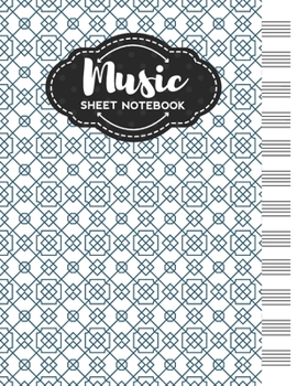 Paperback Music Sheet Notebook: Blank Staff Manuscript Paper with Pattern Themed Cover Design Book