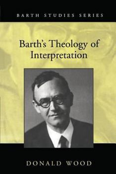 Hardcover Barth's Theology of Interpretation Book