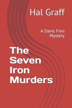 Paperback The Seven Iron Murders: A Davis Finn Mystery Book