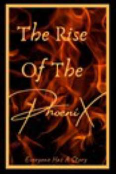Paperback The Rise Of The PhoeniX Book