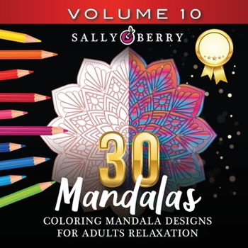 Paperback 30 Coloring Mandalas for Adults Relaxation (Volume 10): Stress Relieving Amazing Mandalas. Relaxing Coloring Pages for Peace and Mindfulness Book