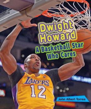 Dwight Howard: A Basketball Star Who Cares - Book  of the Sports Stars Who Care