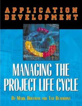 Paperback Application Development: Managingthe Project Life Cycle [With Disk] Book