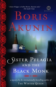 Пелагия и черный монах (Провинциальный детектив) - Book #2 of the Sister Pelagia Mysteries