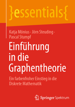 Paperback Einführung in Die Graphentheorie: Ein Farbenfroher Einstieg in Die Diskrete Mathematik [German] Book