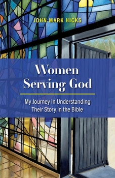 Paperback Women Serving God: My Journey in Understanding Their Story in the Bible Book