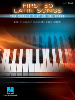Paperback First 50 Latin Songs You Should Play on the Piano Book