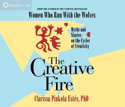 Audio CD The Creative Fire: Myths and Stories on the Cycles of Creativity Book