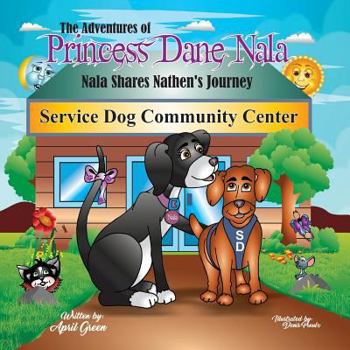 Paperback The Adventures of Princess Dane Nala: Nala shares Nathen's Journey Book