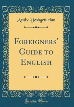 Hardcover Foreigners' Guide to English (Classic Reprint) Book