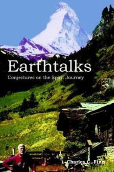 Paperback Earthtalks: Conjectures on the Spirit Journey Book