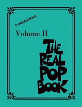 Paperback The Real Pop Book - Volume 2: C Instruments 200 Iconic Pop Hits in Real Book Format Hal Leonard Sheet Music Songbook for Piano, Guitar, and More Perfe Book