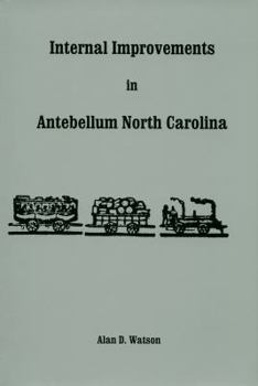 Paperback Internal Improvements in Antebellum North Carolina Book