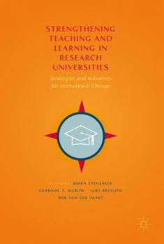 Hardcover Strengthening Teaching and Learning in Research Universities: Strategies and Initiatives for Institutional Change Book