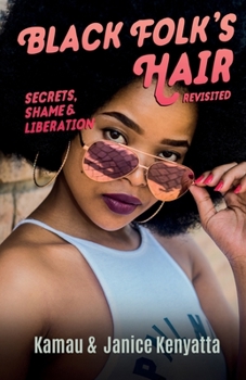 Paperback Black Folk's Hair: Secrets, Shame & Liberation Revisted Book