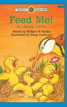 Hardcover Feed Me! -An Aesop Fable: Level 1 Book