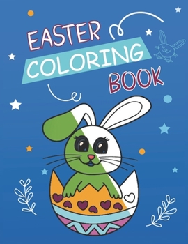 Paperback easter Coloring book: for kids age 4-8 -12: 8.5/11 Coloring Activity for Happy Easter bunny & Eggs Book include 50 Design for her: for him: [Large Print] Book