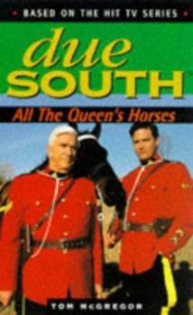 Paperback Due South: All the Queen's Horses Book