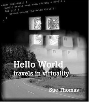 Paperback Hello World: Travels in Virtuality Book
