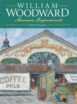 Hardcover William Woodward: American Impressionist Book