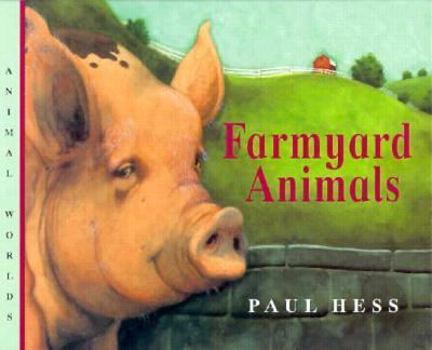 Farmyard Animals (Animals Worlds) - Book  of the Animal World