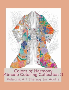 Paperback Colors of Harmony II: Kimono Coloring Collection Book