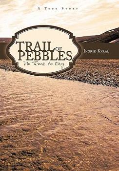 Hardcover Trail of Pebbles: No Time to Cry Book