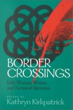 Paperback Border Crossings: Irish Women Writers and National Identities Book