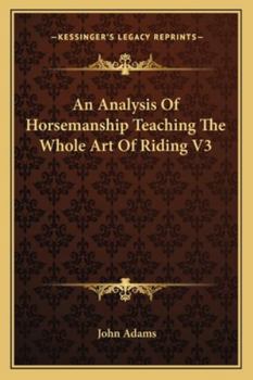 Paperback An Analysis Of Horsemanship Teaching The Whole Art Of Riding V3 Book