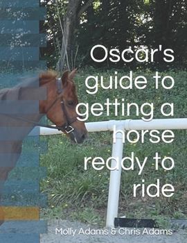 Paperback Oscar's guide to getting a horse ready to ride Book