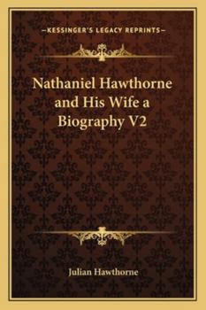 Paperback Nathaniel Hawthorne and His Wife a Biography V2 Book