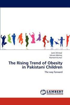 Paperback The Rising Trend of Obesity in Pakistani Children Book