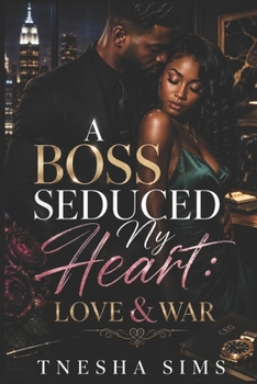 Paperback A Boss Seduced My Heart: Love & War Book