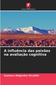 Paperback A influência das paixões na avaliação cognitiva [Portuguese] Book