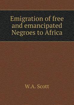 Paperback Emigration of free and emancipated Negroes to Africa Book