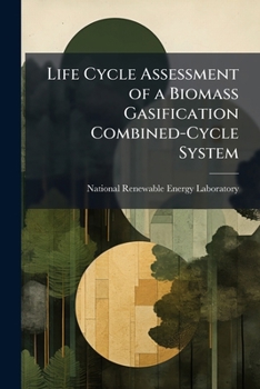 Paperback Life Cycle Assessment of a Biomass Gasification Combined-Cycle System Book