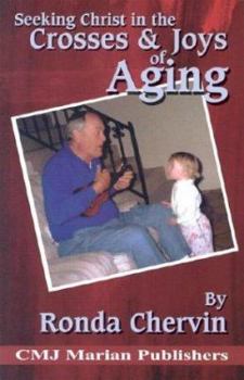 Paperback Seeking Christ in the Crosses & Joys of Aging Book